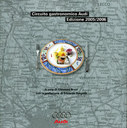 Circuito gastronomico Audi.Edizione 2005/2006