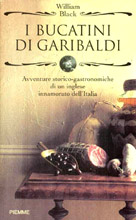I  bucatini di Garibaldi. Avventure gastronomiche di un inglese innamorato  dell'Italia