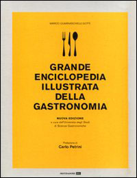Grande enciclopedia illustrata della gastronomia - La nuova edizione di Guarnaschelli  Gotti