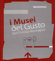 I musei del gusto in  Emilia-Romagna